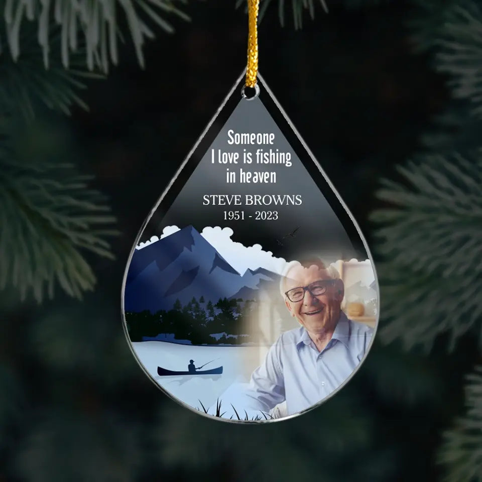 Someone I Love is Fishing in Heaven - Personalized Acrylic Ornament, Gift for Fishing Lover - ORN155