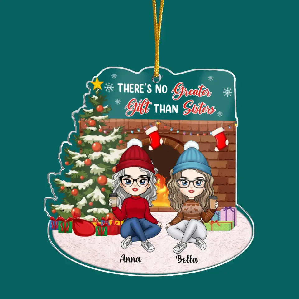 There&#39;s No Greater Gift Than Sisters - Personalized Acrylic Ornament, Gift For Christmas - ORN157