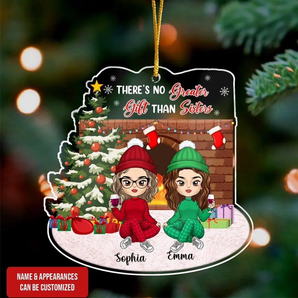 There's No Greater Gift Than Sisters - Personalized Acrylic Ornament, Gift For Christmas - ORN157