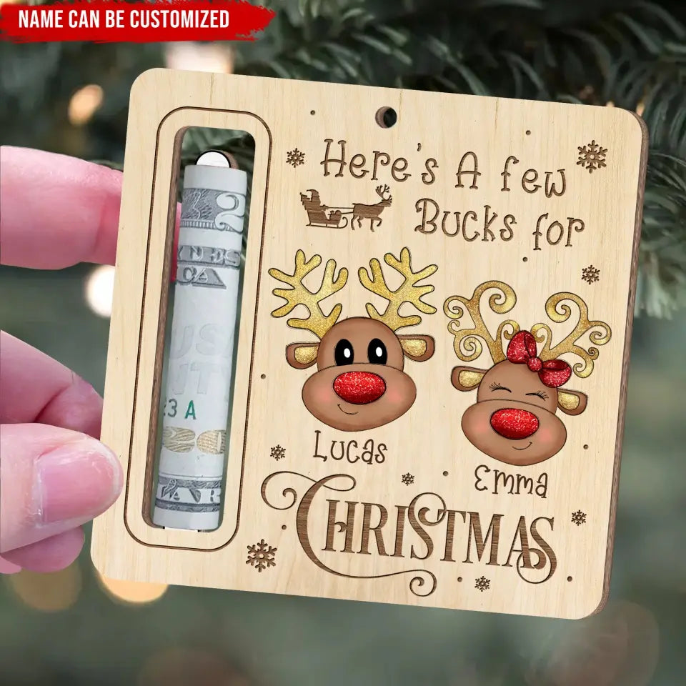 Here's A Few Bucks For Christmas - Personalized Wooden Ornament, Gift For Christmas - ORN159