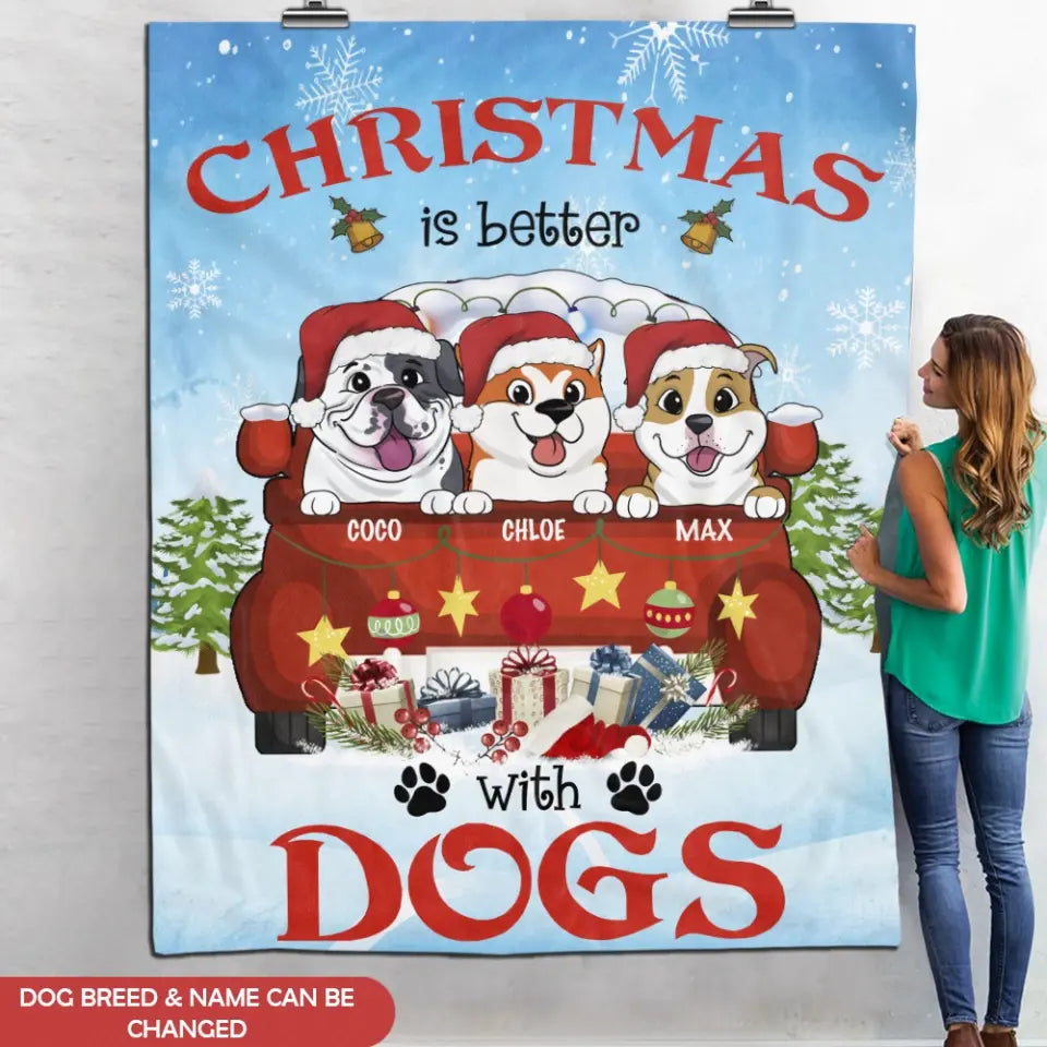 Chrismas Is Better With Dogs - Personalized Blanket, Christmas Gift For Dog Lovers - BL35