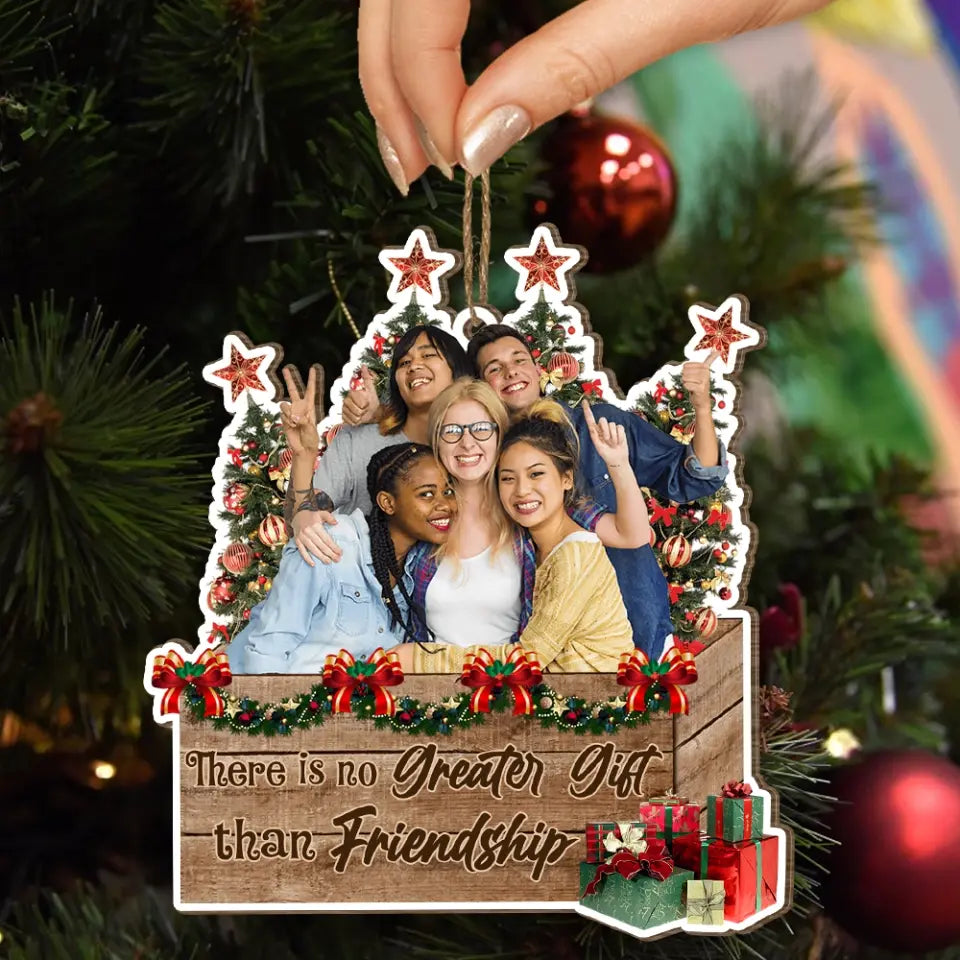 There Is No Greater Gift Than Friendship - Personalized Wooden Ornament, Christmas Decoration, Christmas Gift - ORN168