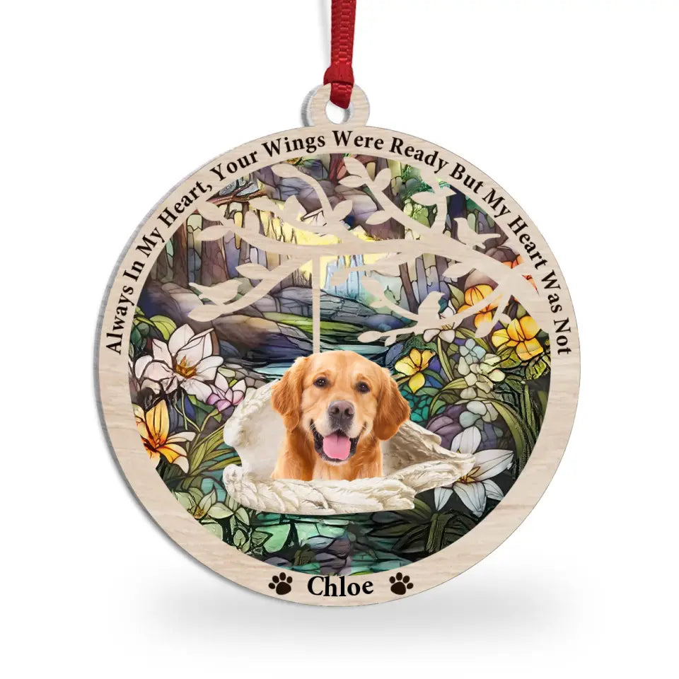 Always In My Heart, Your Wings Were Ready But My Heart Was Not - Personalized Wooden Ornament - ORN172