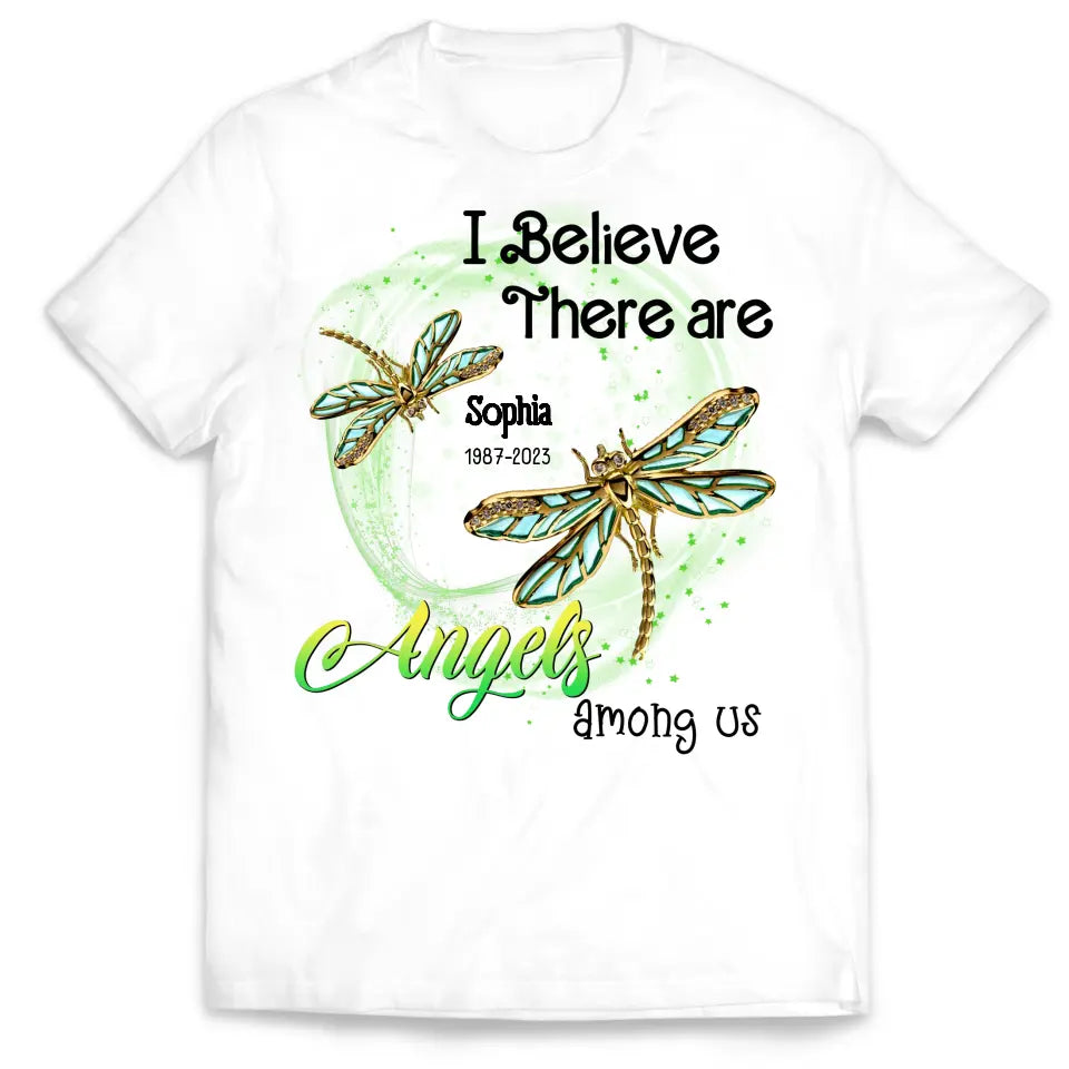 I Believe There Are Angels Among Us - Personalized T-shirt, Memorial Gift, Loss Loves Ones -TS1022