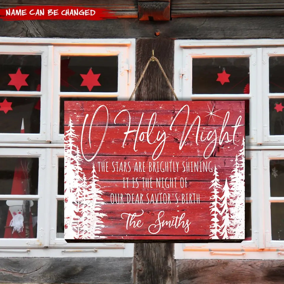 O Holy Night The Stars Are Brightly Shinning - Personalized Wood Sign - DS709