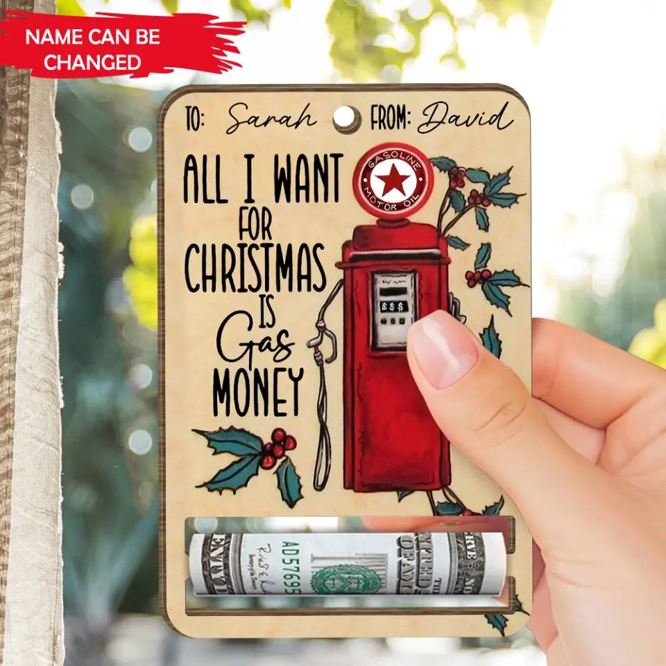 All I Want For Christmas Is Gas Money - Personalized Wooden Ornament, Money Holder - ORN176