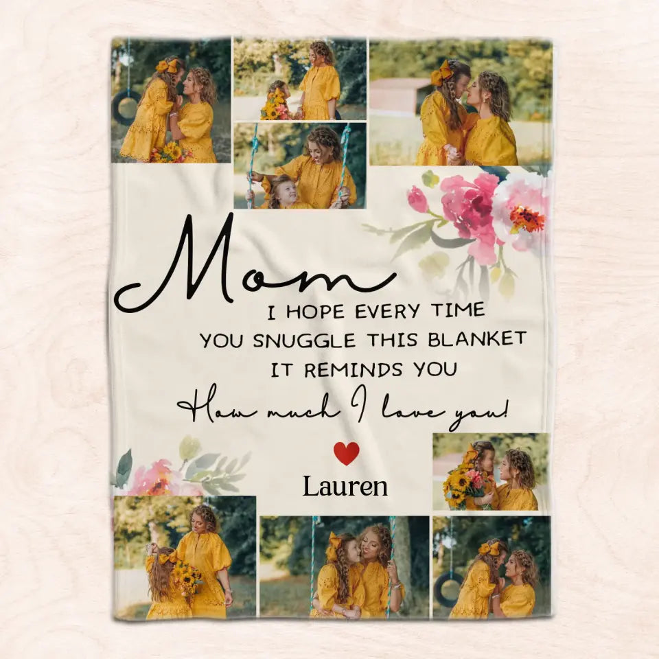 Mom We Hope Every Time You Snuggle This Blanket It - Personalized Blanket - BL38