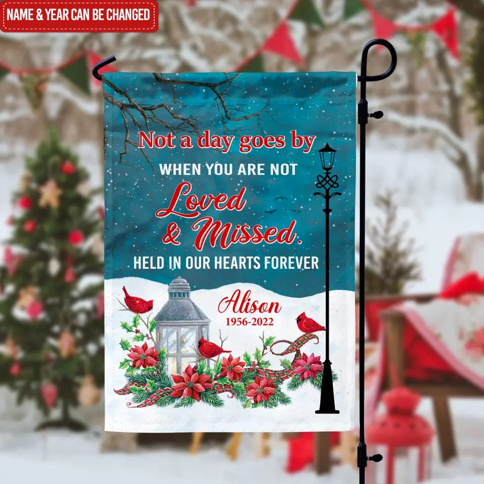 Not A Day Goes By When You Are Not Loved And Missed - Personalized Garden Flag, Remembrance Gift, Christmas Gift - GF145