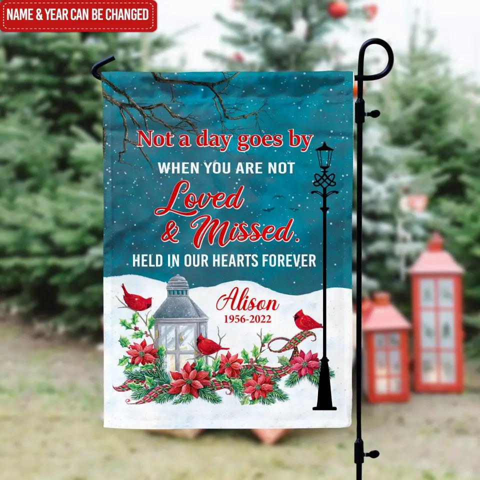 Not A Day Goes By When You Are Not Loved And Missed - Personalized Garden Flag, Remembrance Gift, Christmas Gift - GF145