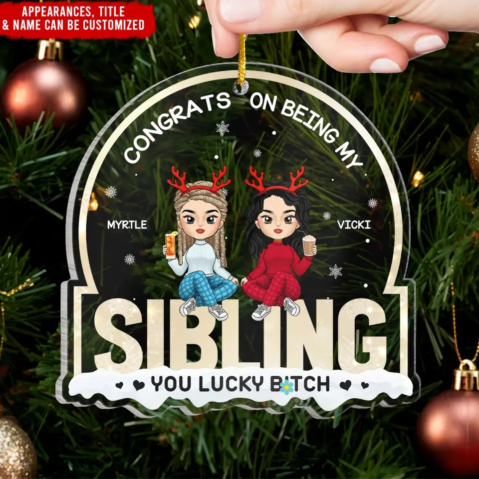 Bestie Christmas, Congrats On Being My Bestie, You Lucky B*tch  - Personalized Acrylic Ornament - ORN201