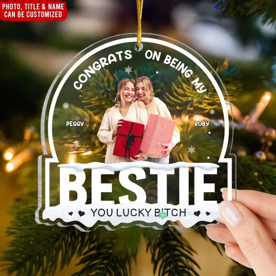 Besties Forever, Upload Photo - Personalized Acrylic Ornament, Gift For Besties - ORN203