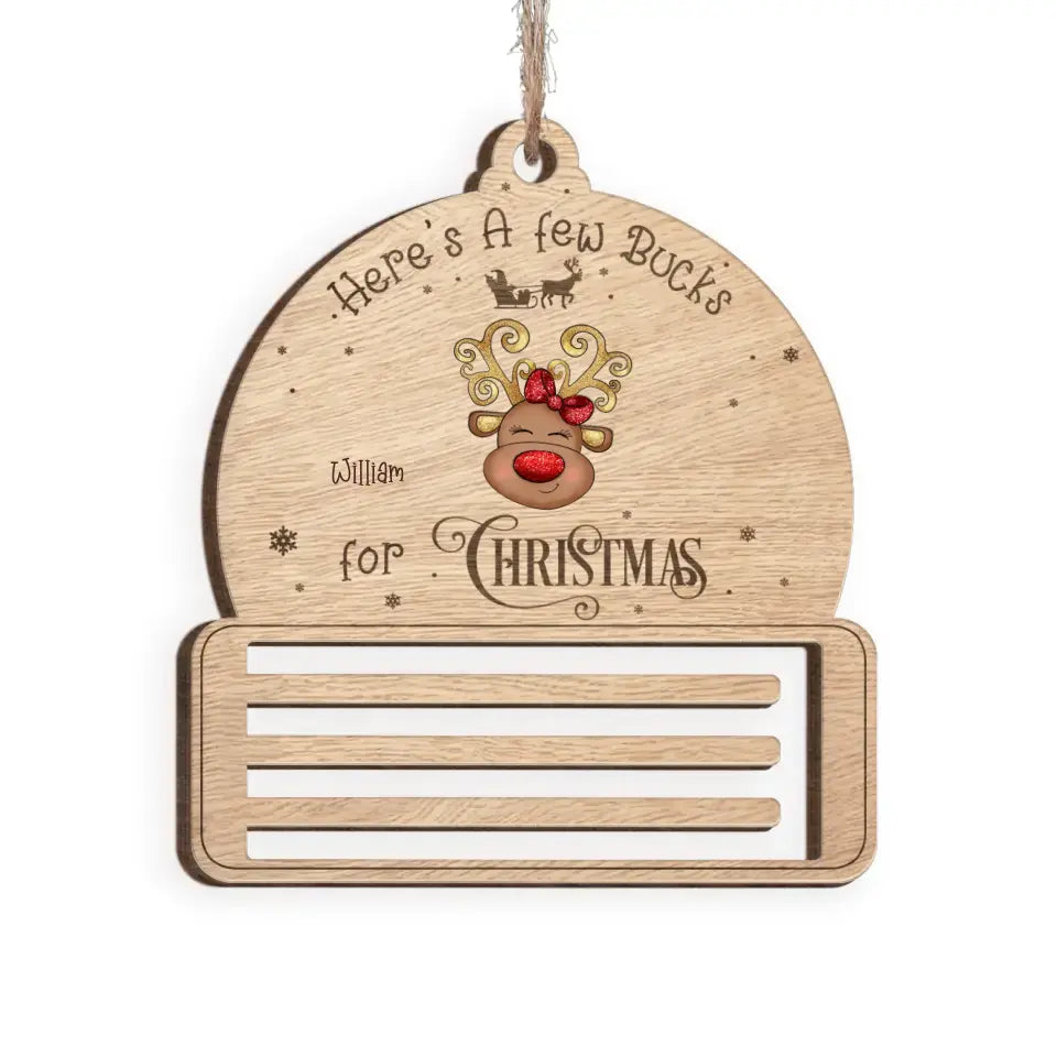 Cute Money Holder Ornament Here's A Few Bucks For Christmas - Personalized Wooden Ornament, Holiday Money Decoration - ORN205