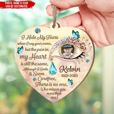 I Hide My Tears When I Say Your Name - Personalized Wood Ornament - ORN211