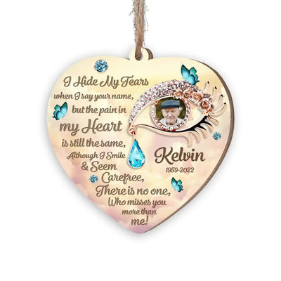 I Hide My Tears When I Say Your Name - Personalized Wood Ornament - ORN211