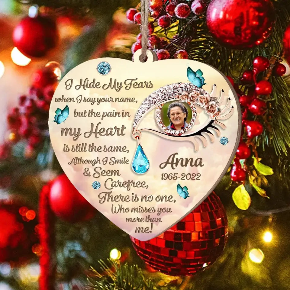 I Hide My Tears When I Say Your Name - Personalized Wood Ornament - ORN211
