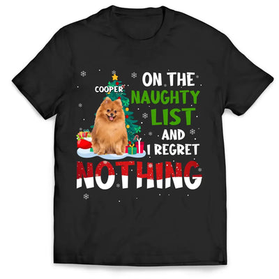 On The Naughty List And I Regret Nothing - Personalized T-Shirt, Upload Photo Pet Christmas - TS1027
