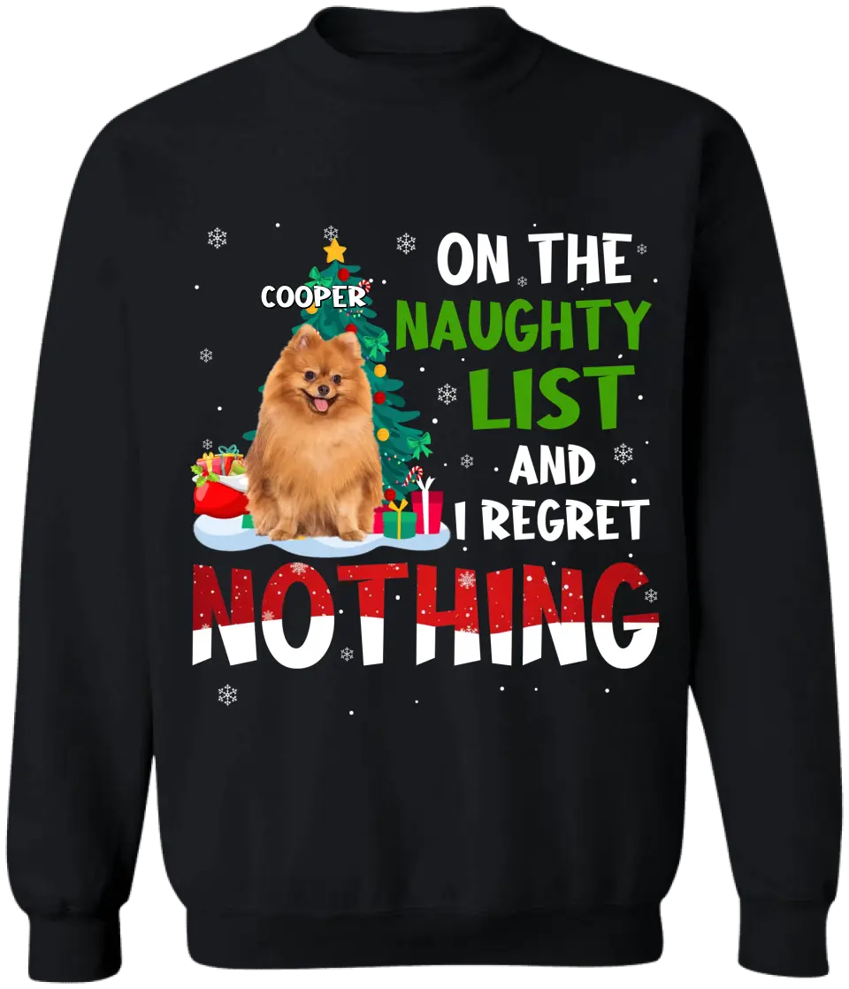 On The Naughty List And I Regret Nothing - Personalized T-Shirt, Upload Photo Pet Christmas - TS1027