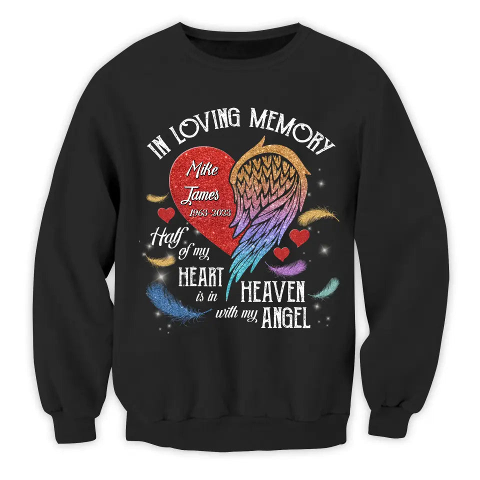 Half Of My Heart Is In Heaven - Personalized T-shirt, Memorial Gift, Remembrance Gift For Loss of Loved One