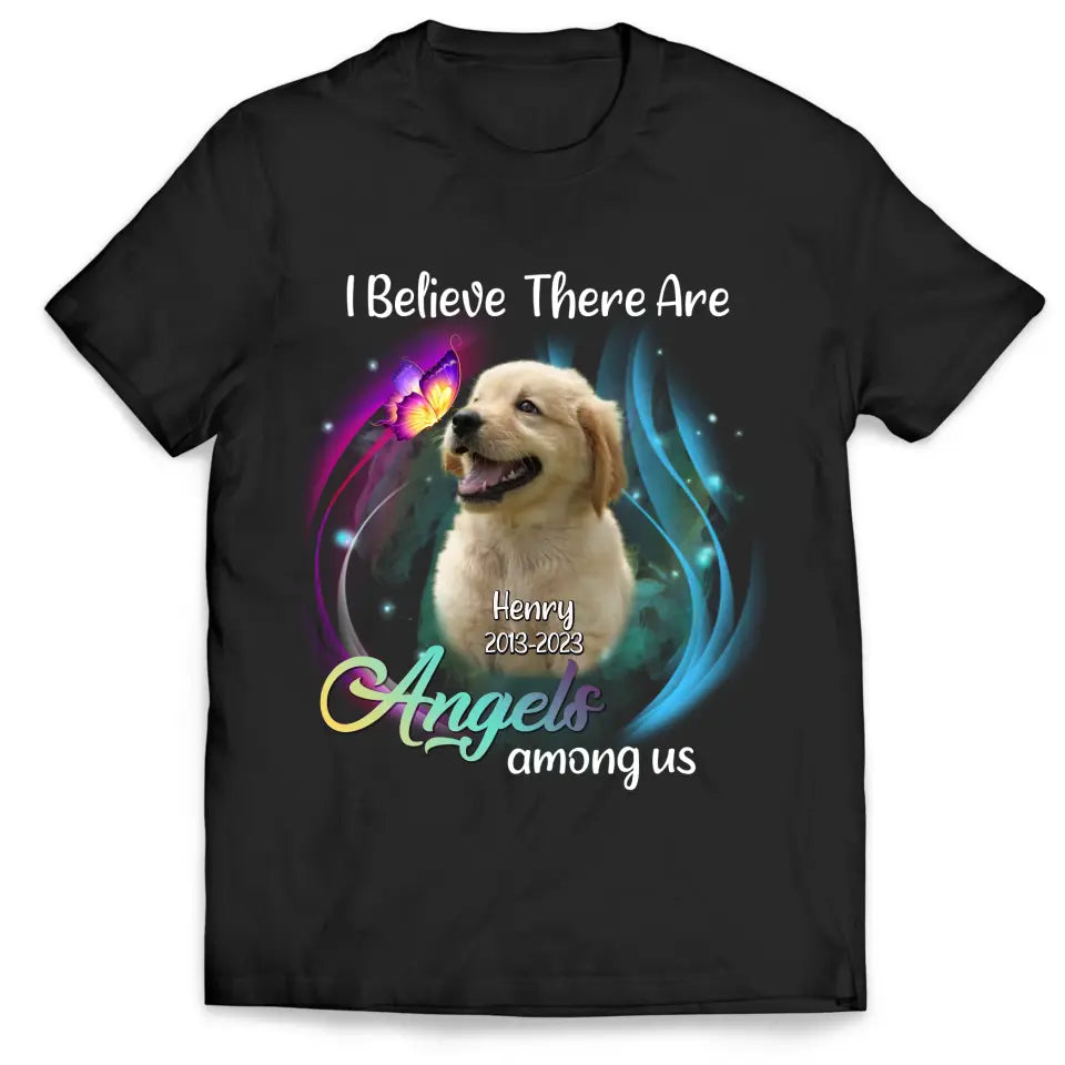 I Believe There Are Angels Among Us - Personalized Memorial T-Shirt, Remembrance Shirt, Sympathy Gift