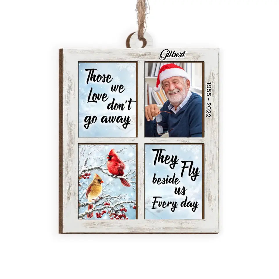 Those We Love Don&#39;t Go Away Cardinals - Personalized Wooden Ornament, Memorial Christmas Gift for Loss of Loved One - ORN215