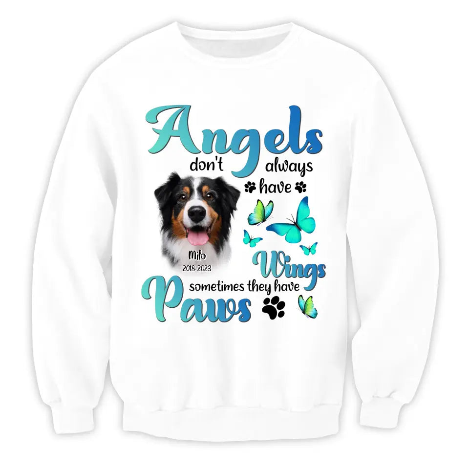 Angels Don't Always Have Wings Sometimes They Have Paws - Personalized T-Shirt, Memorial Gift, Pet Loss Gift