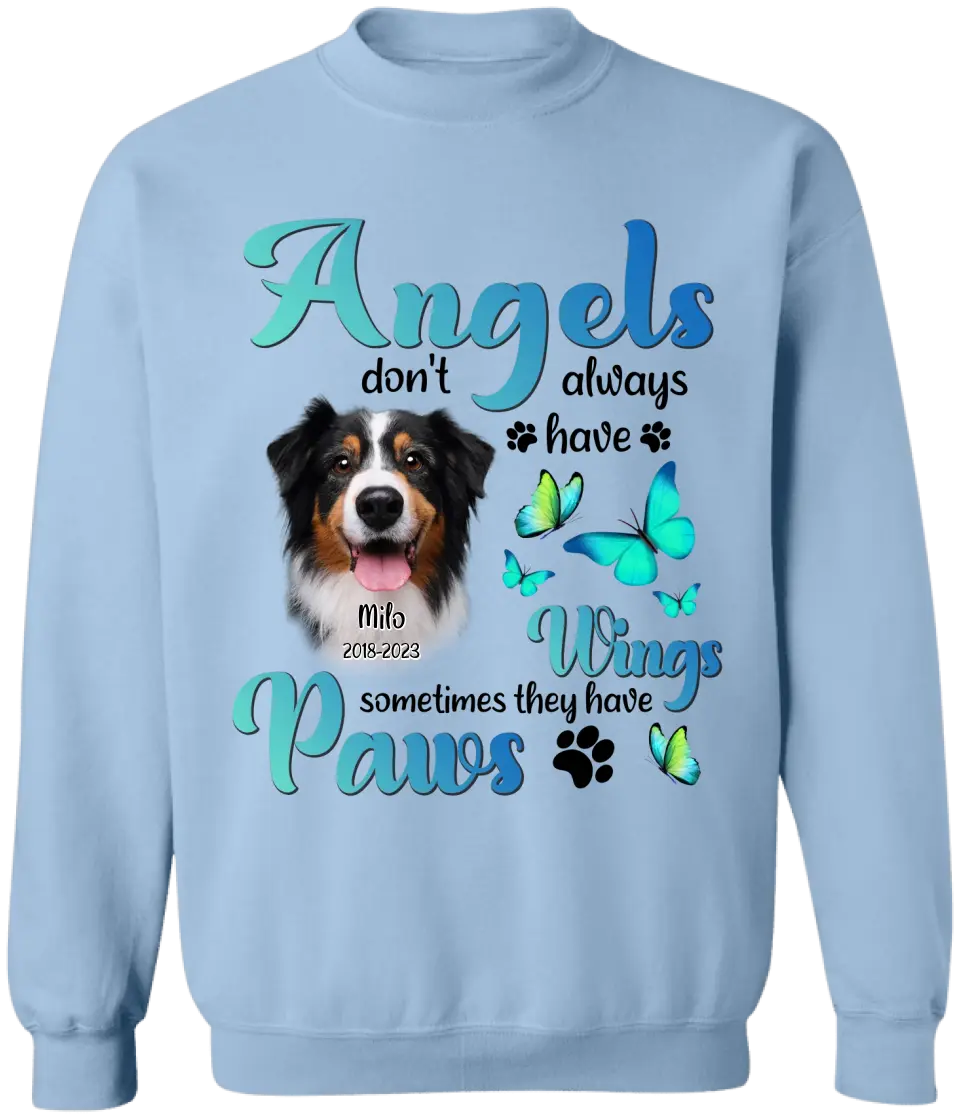 Angels Don't Always Have Wings Sometimes They Have Paws - Personalized T-Shirt, Memorial Gift, Pet Loss Gift