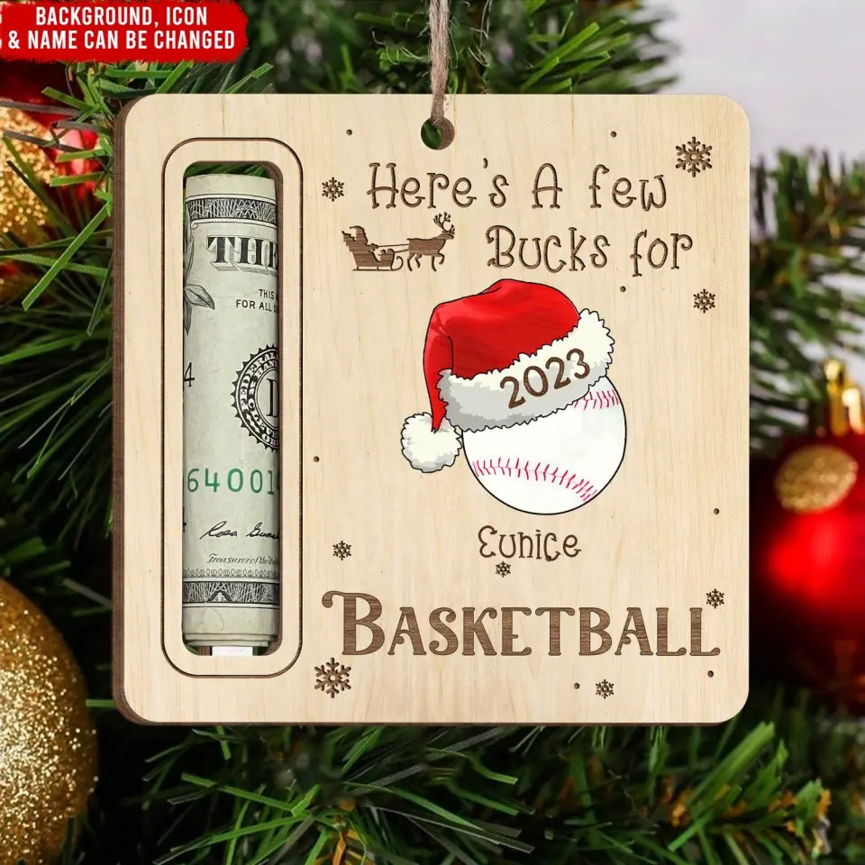 Sports Christmas Ornament, Here's A Few Bucks For Christmas - Personalized Wooden Ornament, Money Holder,  Baseball Basketball Football Player Gift - ORN220
