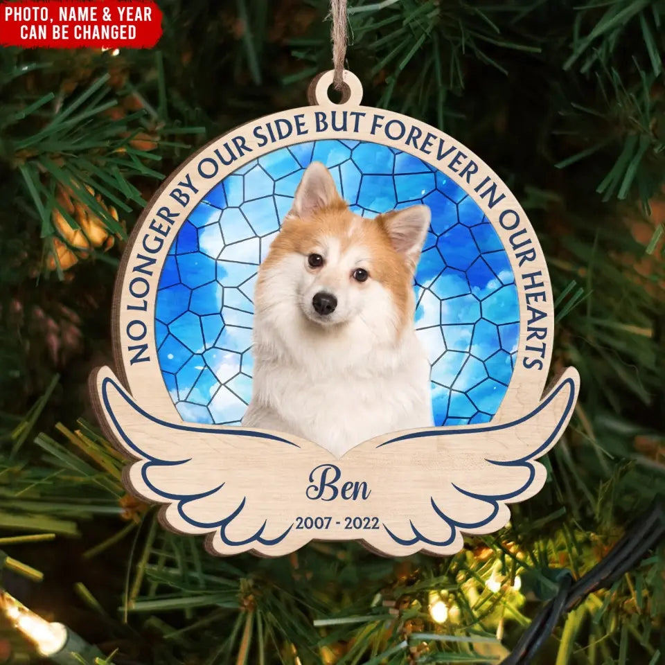 No Longer By Our Side But Forever In Our Hearts - Personalized Wooden Ornament, Pet Loss Gift - ORN227