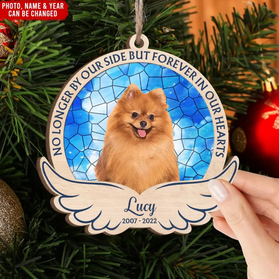 No Longer By Our Side But Forever In Our Hearts - Personalized Wooden Ornament, Pet Loss Gift - ORN227