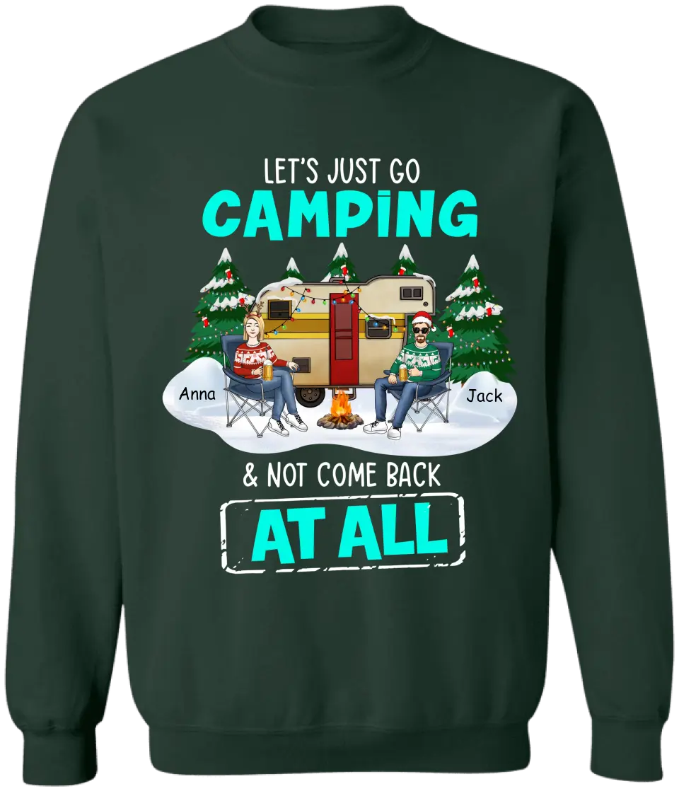 Let’s Just Go Camping & Not Come Back At All - Personalized T-Shirt, Gift For Camping Lover - TS1028