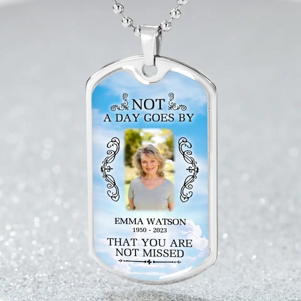 Not A Day Goes By That You Are Not Missed - Personalized Military Chain, Memorial Military Chain