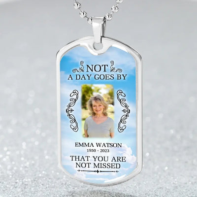 Not A Day Goes By That You Are Not Missed - Personalized Military Chain, Memorial Military Chain