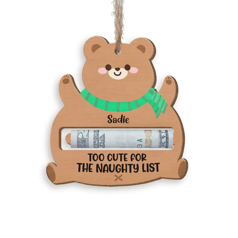 Too Cute For The Naughty List - Personalized Wooden Ornament, Christmas Gift For Kids, Money Holder Ornament - ORN232