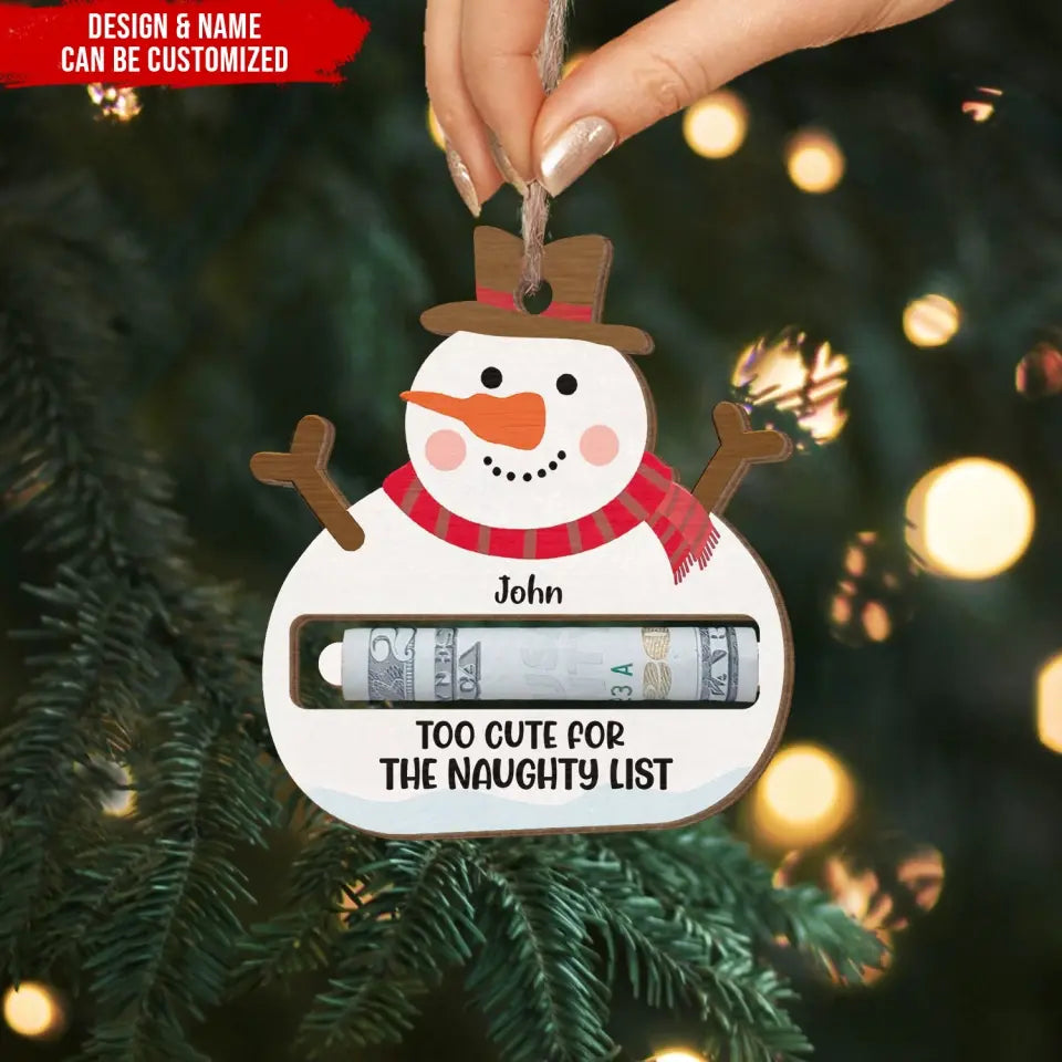 Too Cute For The Naughty List - Personalized Wooden Ornament, Christmas Gift For Kids, Money Holder Ornament - ORN232