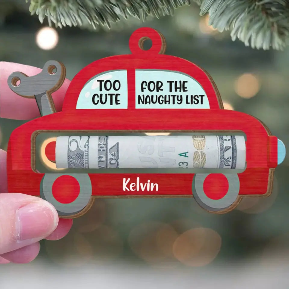 Too Cute For The Naughty List - Personalized Wooden Ornament, Christmas Gift For Kids, Money Holder Ornament - ORN232