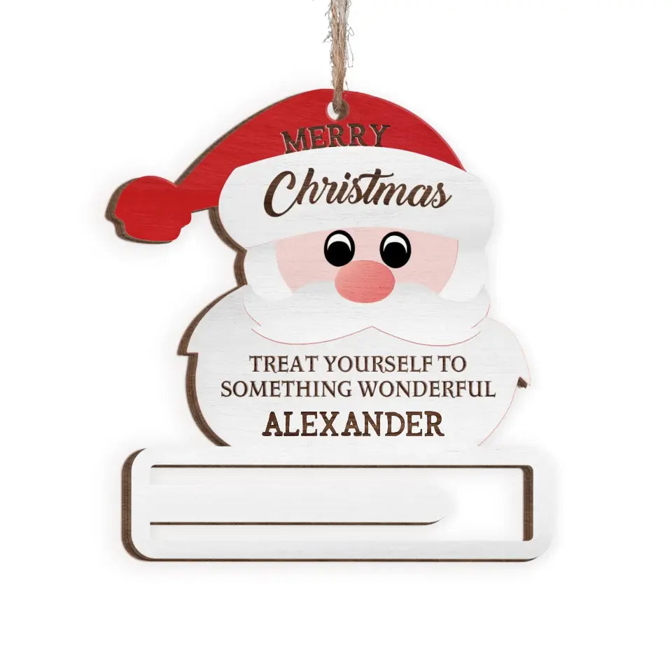 Treat Yourself To Something Wonderful - Personalized Wooden Ornament, Money Holder Christmas Gift For Family - ORN235