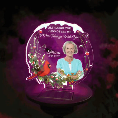 Although You Cannot See Me I Am Always With You - Personalized Solar Light