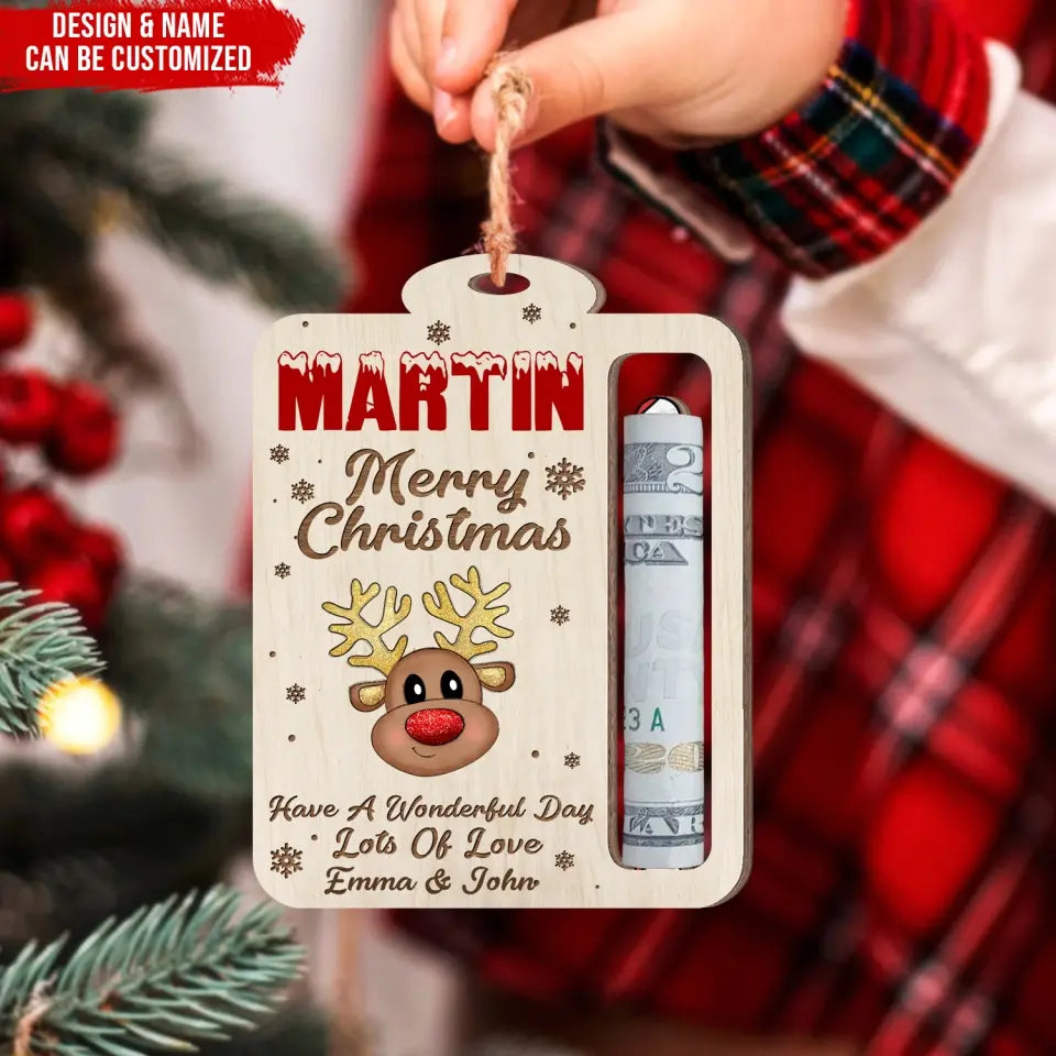 Have A Wonderful Day Lots Of Love - Personalized Wooden Ornament, Money Holder Ornament - ORN246