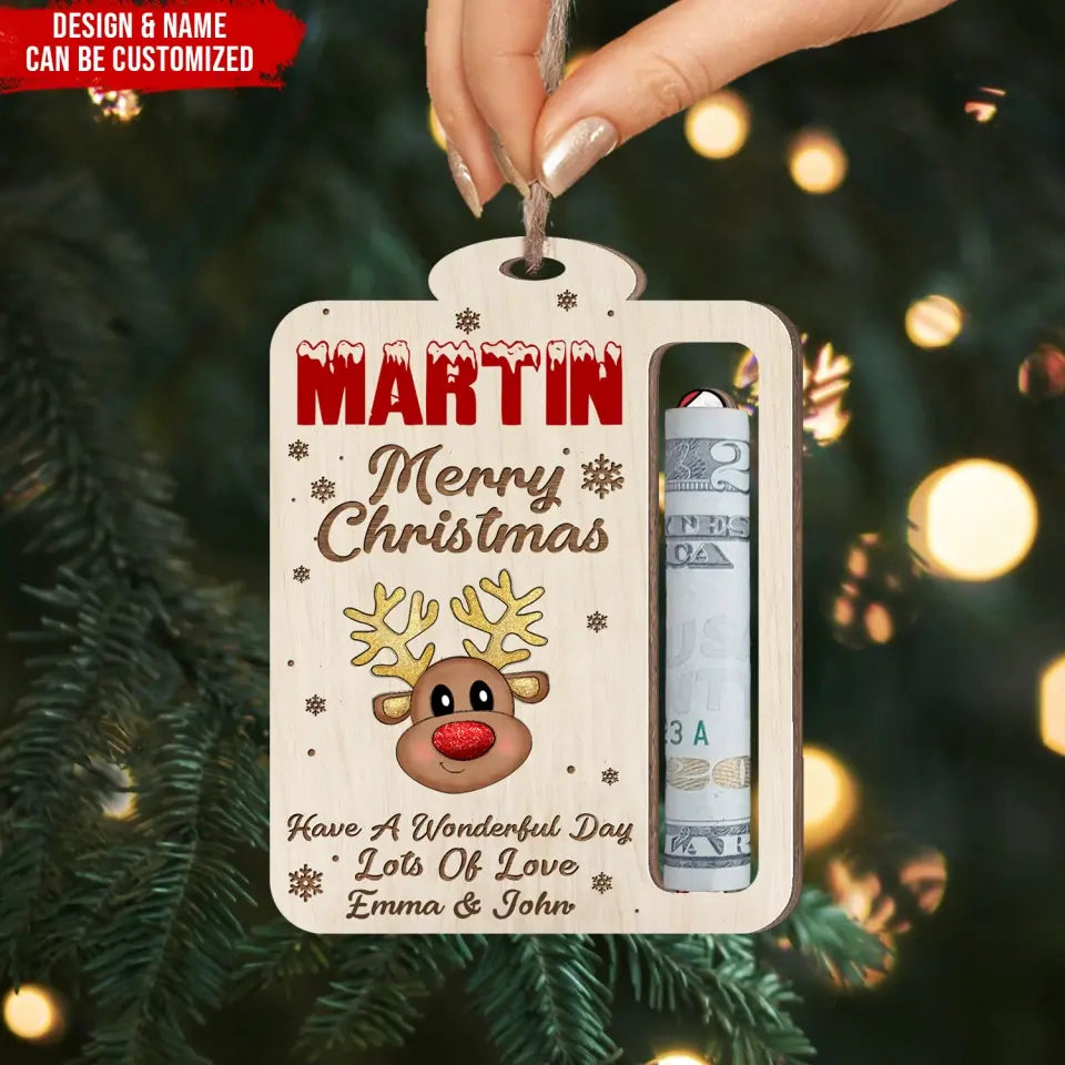 Have A Wonderful Day Lots Of Love - Personalized Wooden Ornament, Money Holder Ornament - ORN246