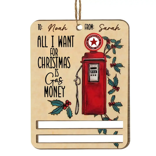 All I Want For Christmas Is Gas Money - Personalized Wooden Ornament, Money Holder - ORN176