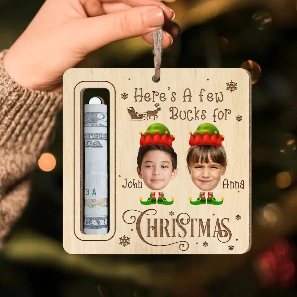 Custom Photo, Here's A Few Bucks For Christmas - Personalized Wooden Ornament, Money Holder Ornament - ORN270