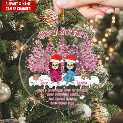 Soul Sisters Here’s To Another Year Of Bonding Over Tolerating Idiots - Personalized Acrylic Ornament - ORN274
