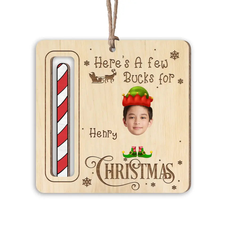 Custom Photo, Here's A Few Bucks For Christmas - Personalized Wooden Ornament, Money Holder Ornament - ORN270
