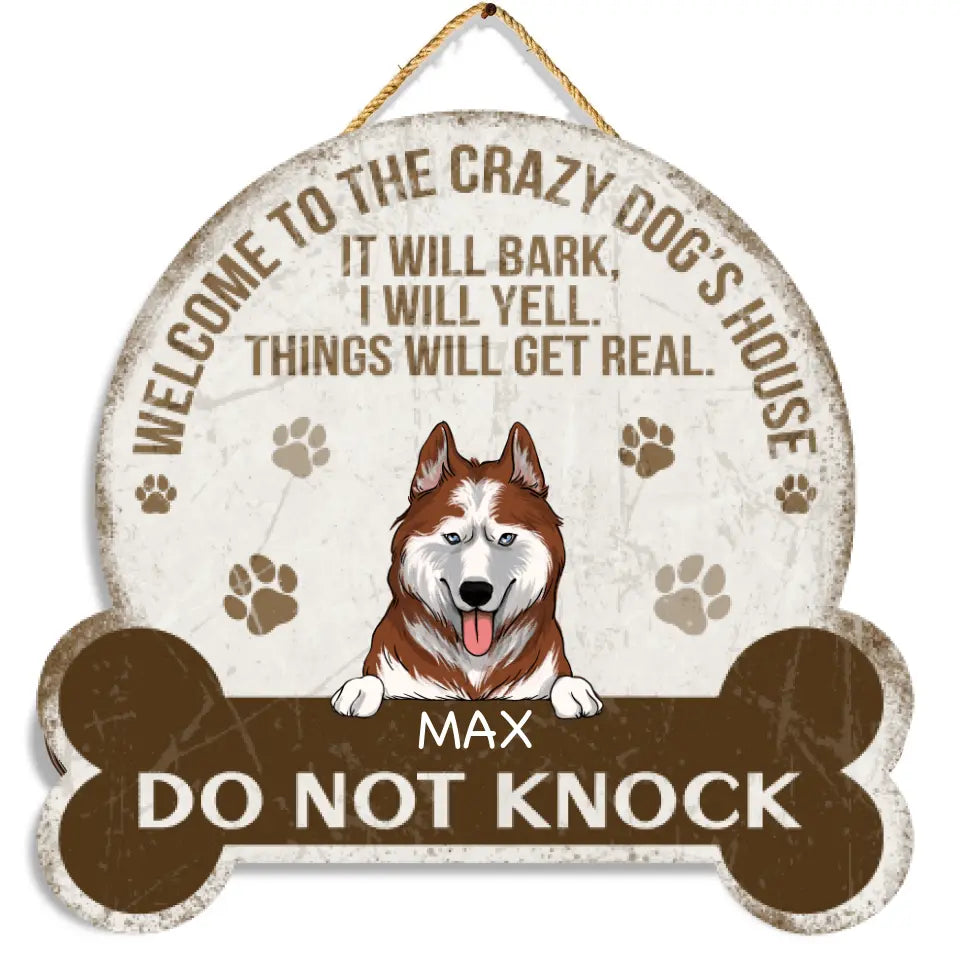 Welcome To The Crazy Dogs' House Wooden Sign | Custom 2 Layer Wooden Sign For Pet Lovers