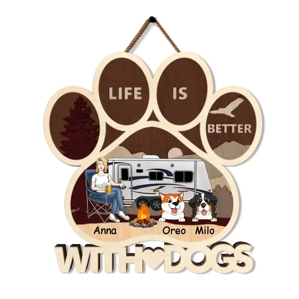 Life Is Better With Dogs - Camping Wooden Sign - Happy Camper Sign - Gift For Dog Lovers - Personalized Camping 2 Layer Sign