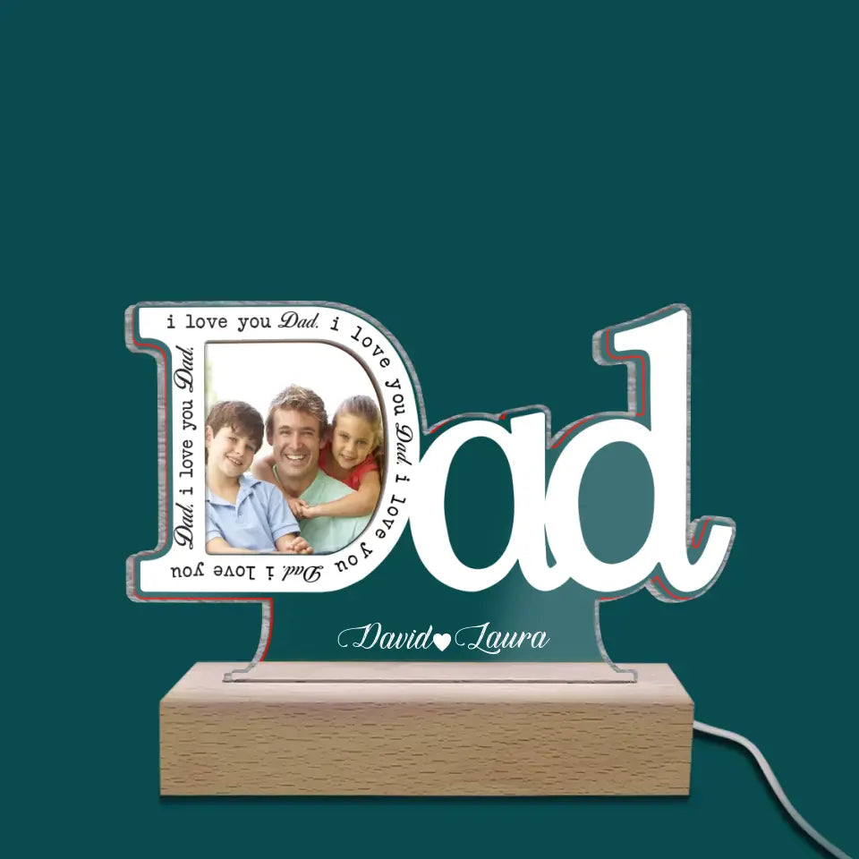 I Love You Dad - Personalized Acrylic Lamp, Gift For Father's Day, UpLoad Photo