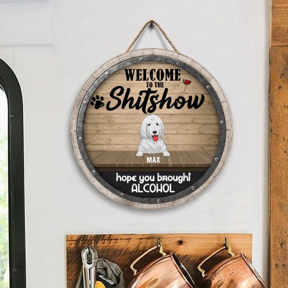 Welcome To The Shit Show - Personalized Wooden Doorsign