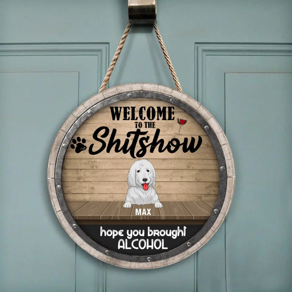 Welcome To The Shit Show - Personalized Wooden Doorsign