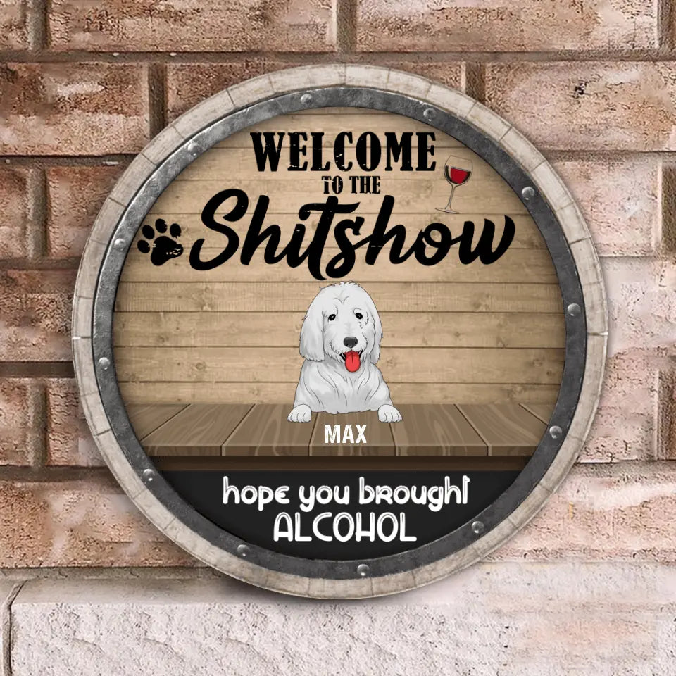 Welcome To The Shit Show - Personalized Wooden Doorsign
