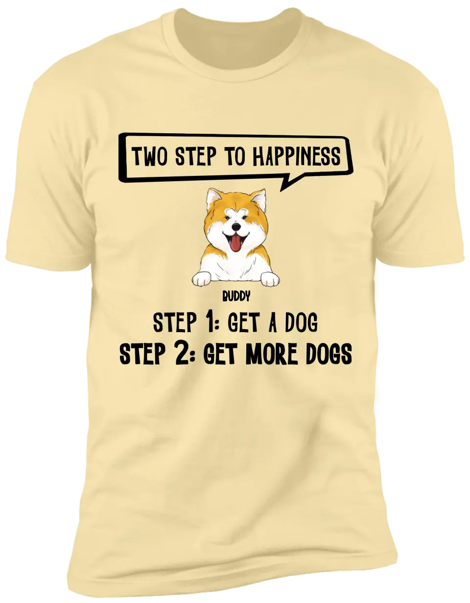 Two Steps To Happiness - Personalized T-Shirt